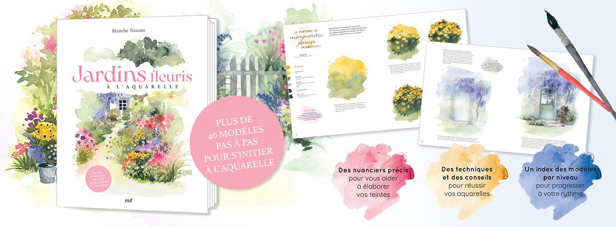 Jardins fleuris à l'aquarelle, plus de 40 modèles pas à pas pour s'initier à la peinture aquarelle