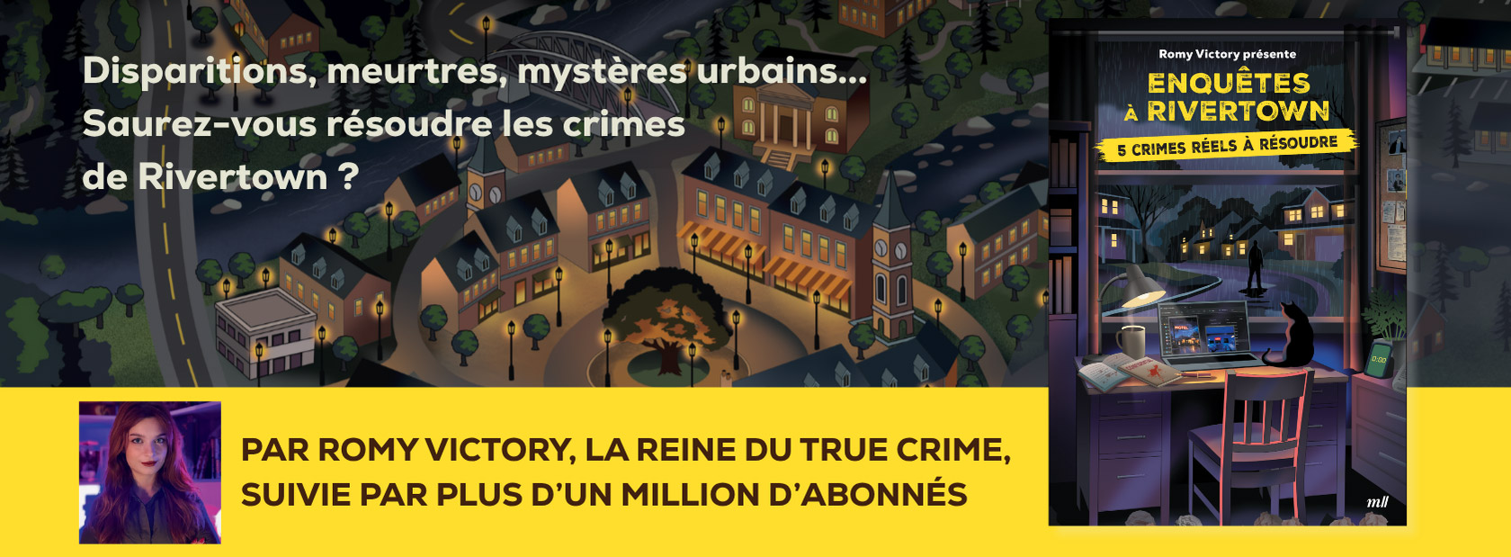 Enquêtes à Rivertown - 5 crimes réels à résoudre, le premier cahier d'enquêtes de Romy Victory