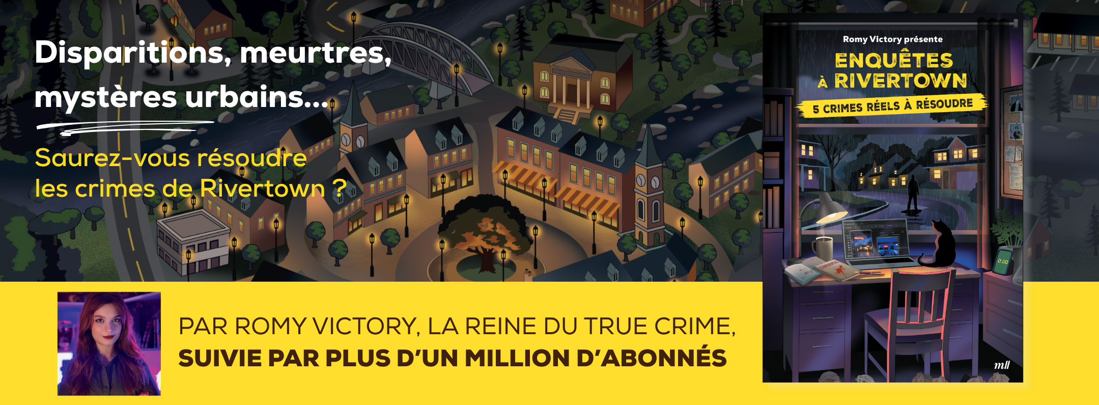 Enquêtes à Rivertown - 5 crimes réels à résoudre, le premier cahier d'enquêtes de Romy Victory